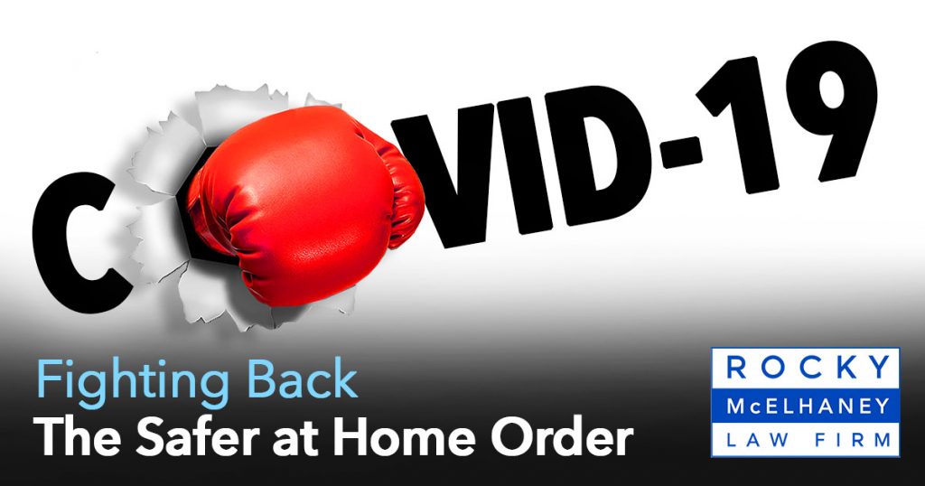 How We Fight Back Against COVID-19, Safer at Home Order